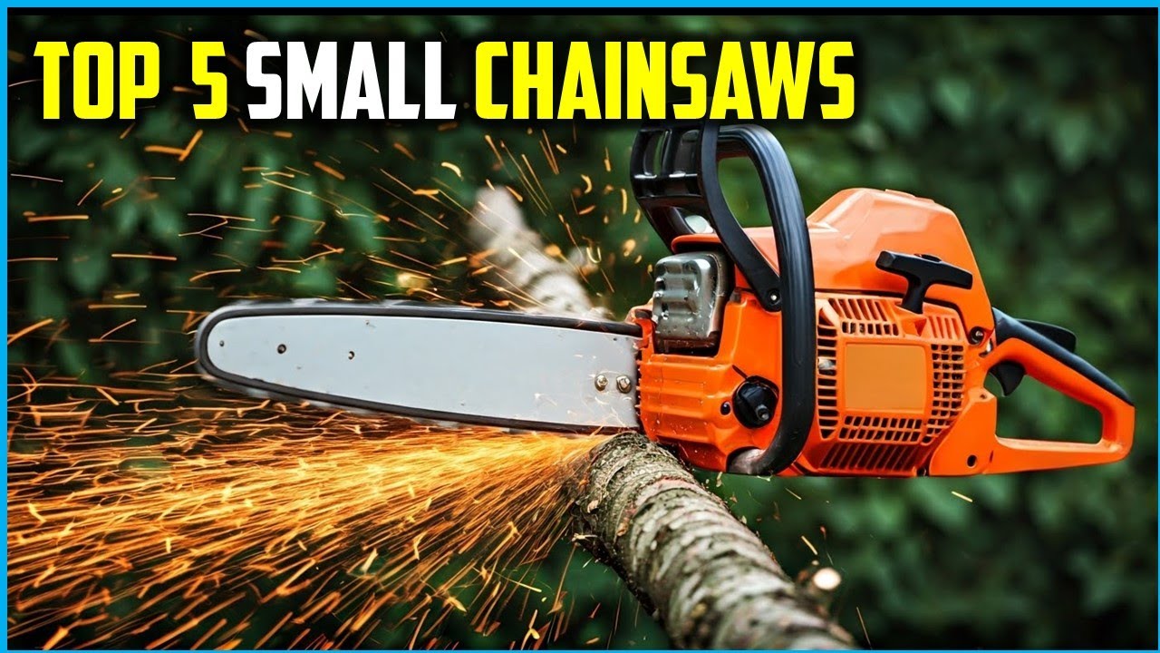 Best Small Chainsaws of 2025 | Top 5 Small Chainsaws Reviews - YouTube