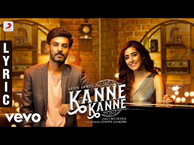 7UP Madras Gig - Kanne Kanne Lyric | Leon James | Jonita Gandhi class=