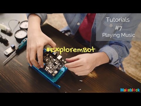 Explore mBot Tutorial #7:  Play Music