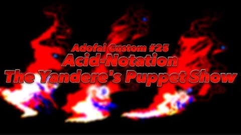 [Adofai Custom 25] Acid-Notation - The Yandere