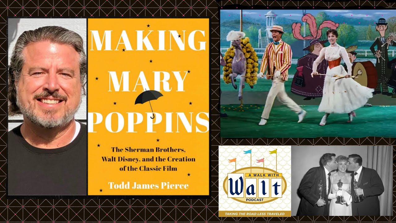 Making Mary Poppins - with Disney author Todd James Pierce