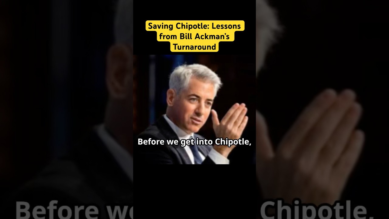 Saving Chipotle: Investing Lessons from Bill Ackman’s Turnaround. 