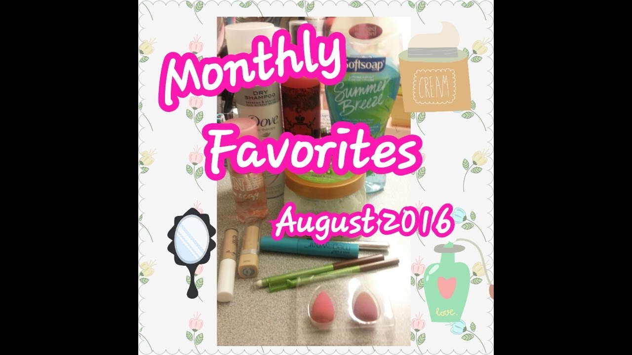 Monthly Favorites August 2016 YouTube