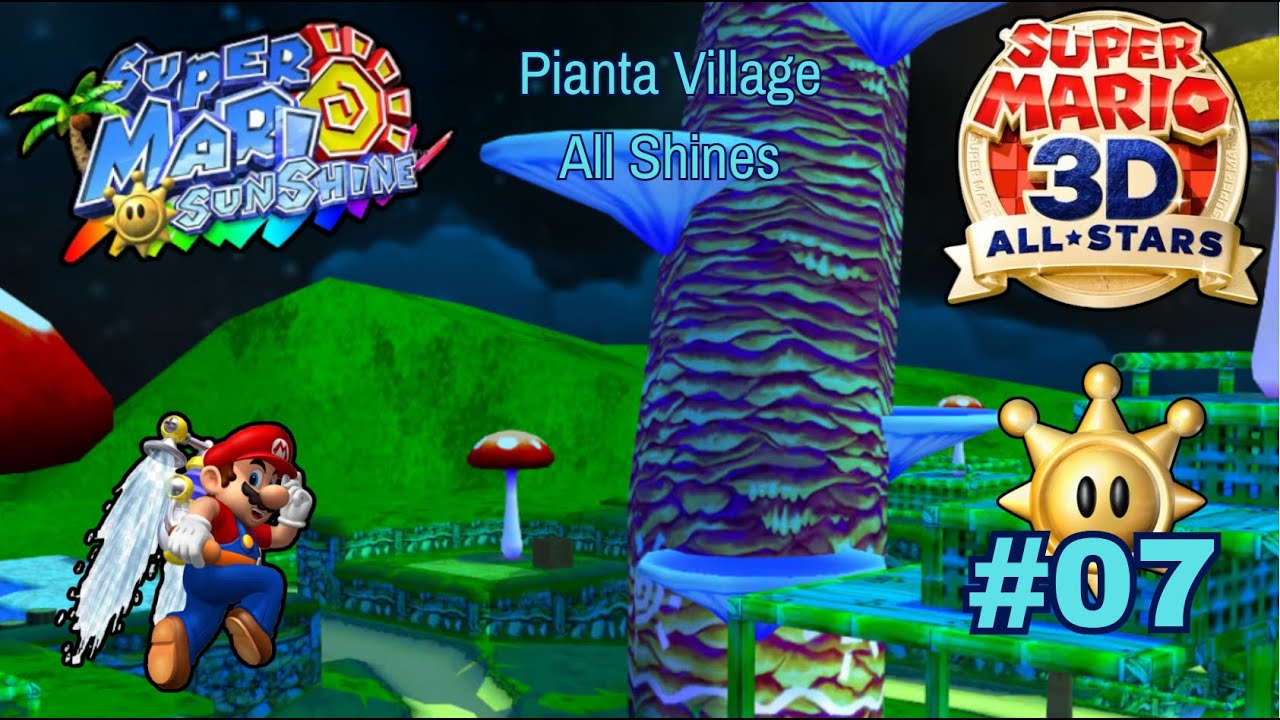 Super Mario Sunshine - Super Mario 3D All-Stars - Part #07: Pianta Village - No Commentary