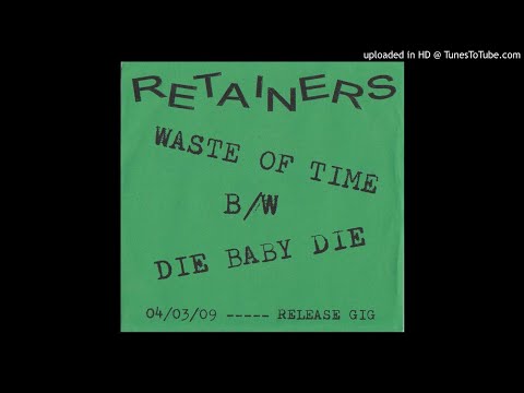 Retainers — The Retainers - Waste of Time