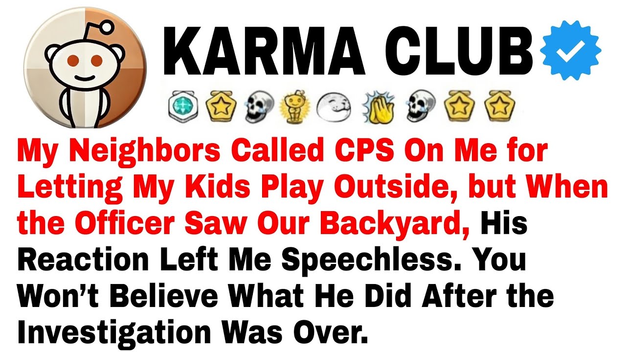 My Neighbors Called CPS On Me for Letting My Kids Play Outside, but When the Officer Saw Our