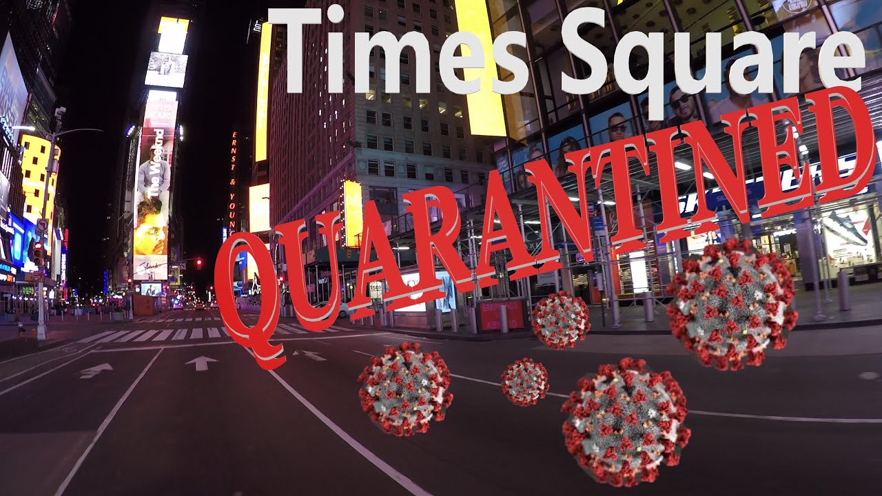STREETS OF MANHATTAN, NYC QUARANTINED TIMES SQUARE due to CORONAVIRUS