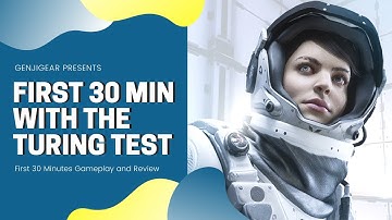 The Turing Test First 30 Minutes of Gameplay & Review