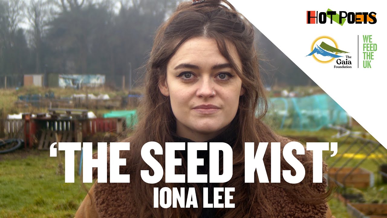 The Seed Kist by Iona Lee | Hot Poets | We Feed The UK