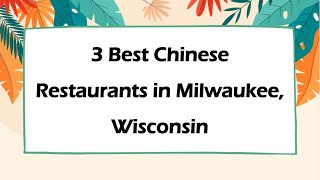 3 Best Chinese Restaurants in Milwaukee, Wisconsin | Asian Cuisine
