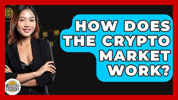 How Does the Crypto Market Work? - CryptoBasics360.com