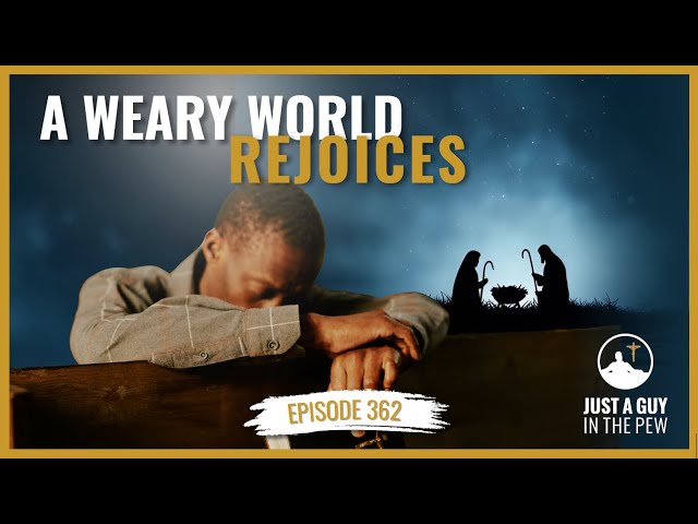A Weary World Rejoices