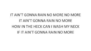 It Ain't Gonna Rain No More