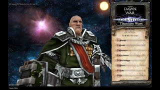 Dawn of War Titanium Wars Mod SoulStorm: Imperial Guard Showcase Dawn of War Titanium Wars Mod SoulStorm: Imperial Guard Showcase