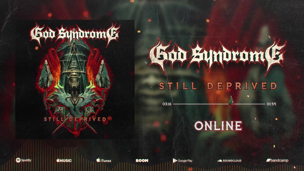 GOD SYNDROME-Still Deprived(2020)
