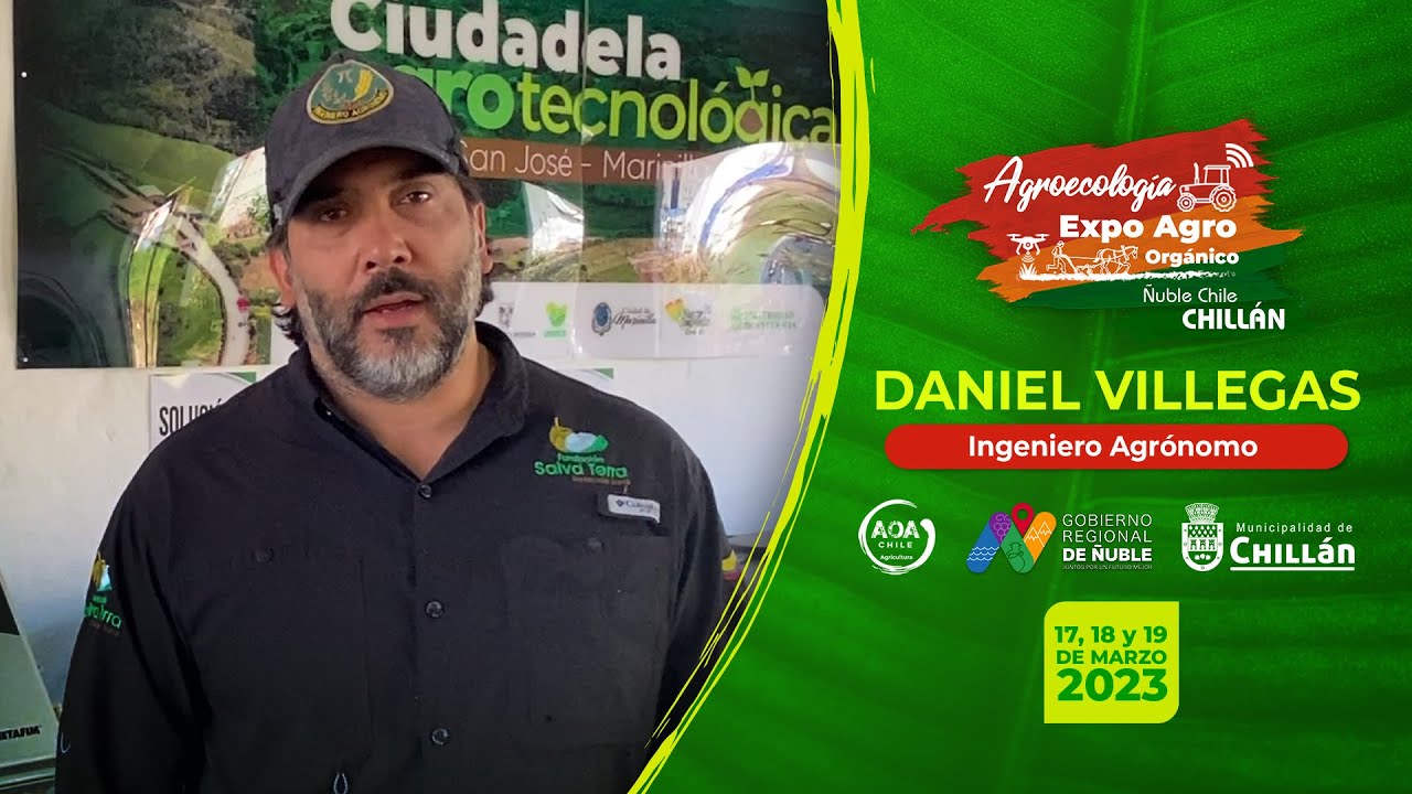 EXPO AGRO ORGÁNICO ÑUBLE CHILE 2023 - INVITADO Daniel Villegas García, Fundación Salva Terra
