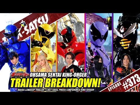 TALK-SATSU #373 - OHSAMA SENTAI KING-OHGER TRAILER BREAKDOWN! INI DIA PARA PEMERANNYA! WAIFU BARU?👑