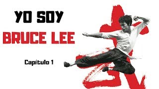 Yo soy Bruce Lee - Capítulo 1/2 HD