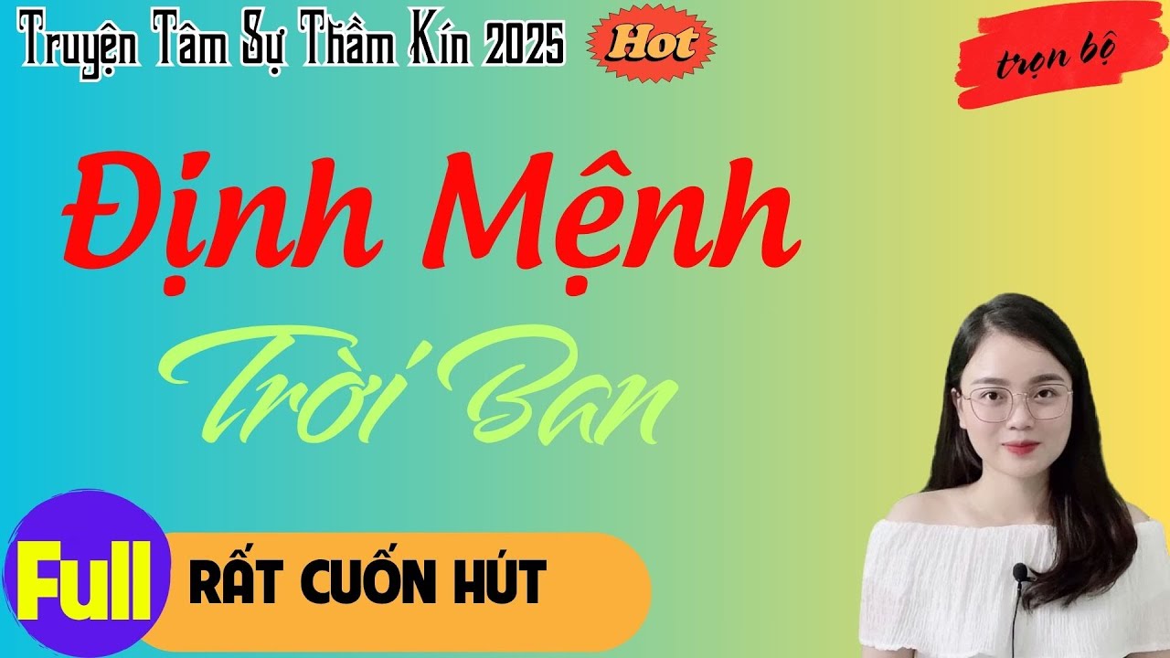 ĐỊNH MỆNH TRỜI BAN  | TRUYỆN NGÔN TÌNH MC THU HUỆ DIỄN ĐỌC HAY LẮM - youtube