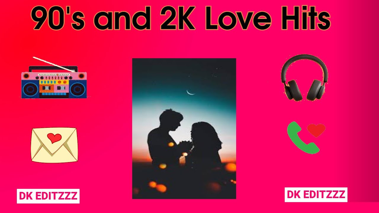 DK Editzzz 90s & 2K Love Songs Love Hits Tamil Songs 90s