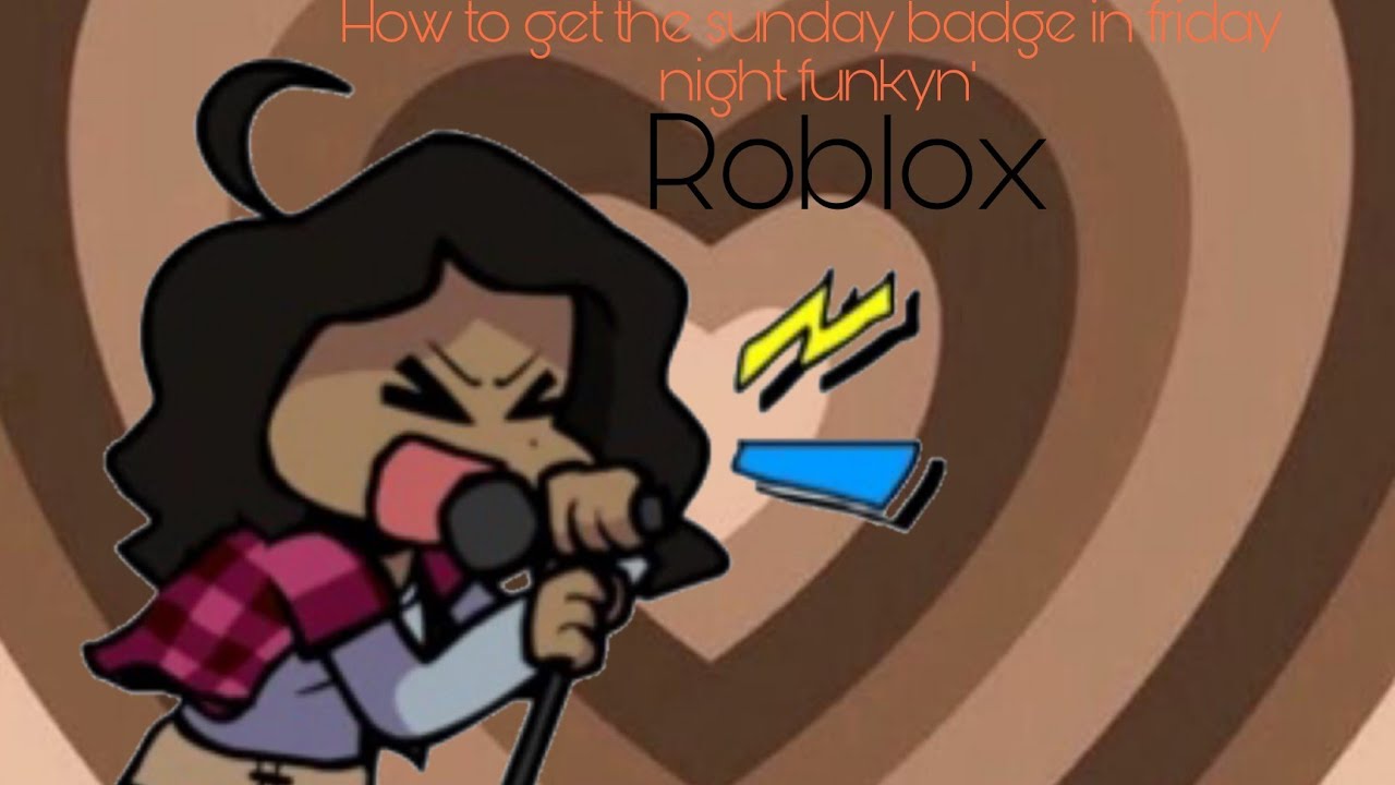 How To Get Sunday Badge In Roblox Friday Night Funkyn YouTube how-to-get-sunday-badge-in-roblox-friday-night-funkyn-youtube