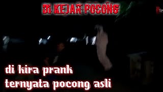 apes!!! di kejar pocong| | di kira prank ternyata pocong asli