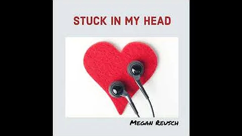 Megan Reusch - Stuck In My Head