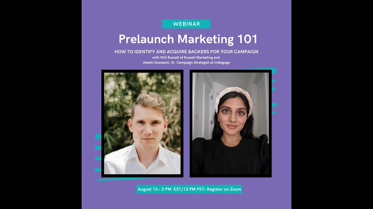 Webinar Recording: Prelaunch Marketing - How to Identify and Acquire Backers for Your Campaign