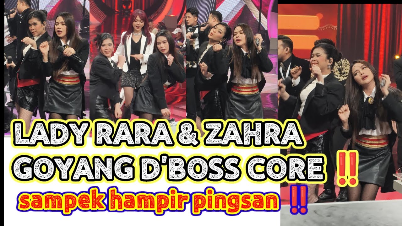 LADY RARA AND ZAHRA GOYANG D'BOSS CORE ‼️
