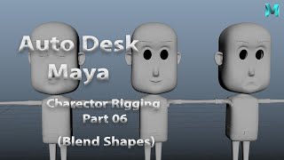 Maya Charector Basic Rigging Tutorials |Part-6| Blend Shapes - Auto Desk Maya
