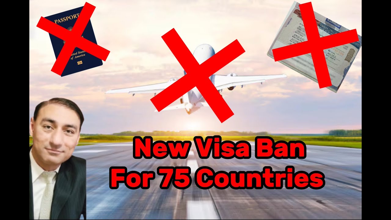 State Department Suspends Immigrant Visa Processing for 75 Countries!!!