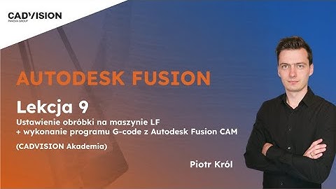 Ustawienie obróbki na maszynie LF + wykonanie programu G-code z Autodesk Fusion CAM