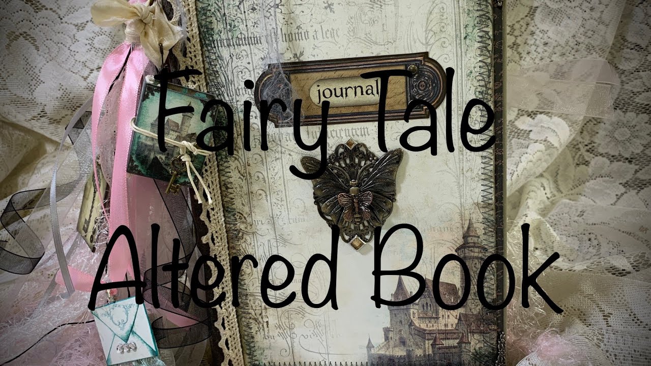 Fairy Tale Altered Book Junk Journal - My Porch Prints Design Team ...