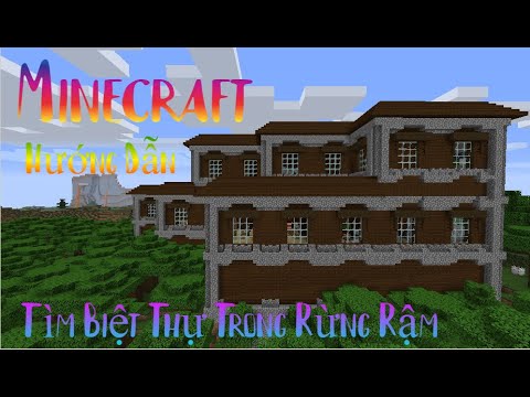 Video Hướng Dẫn Cách Tìm Biệt Thự Trong Rừng Rậm | Minecraft - youtube