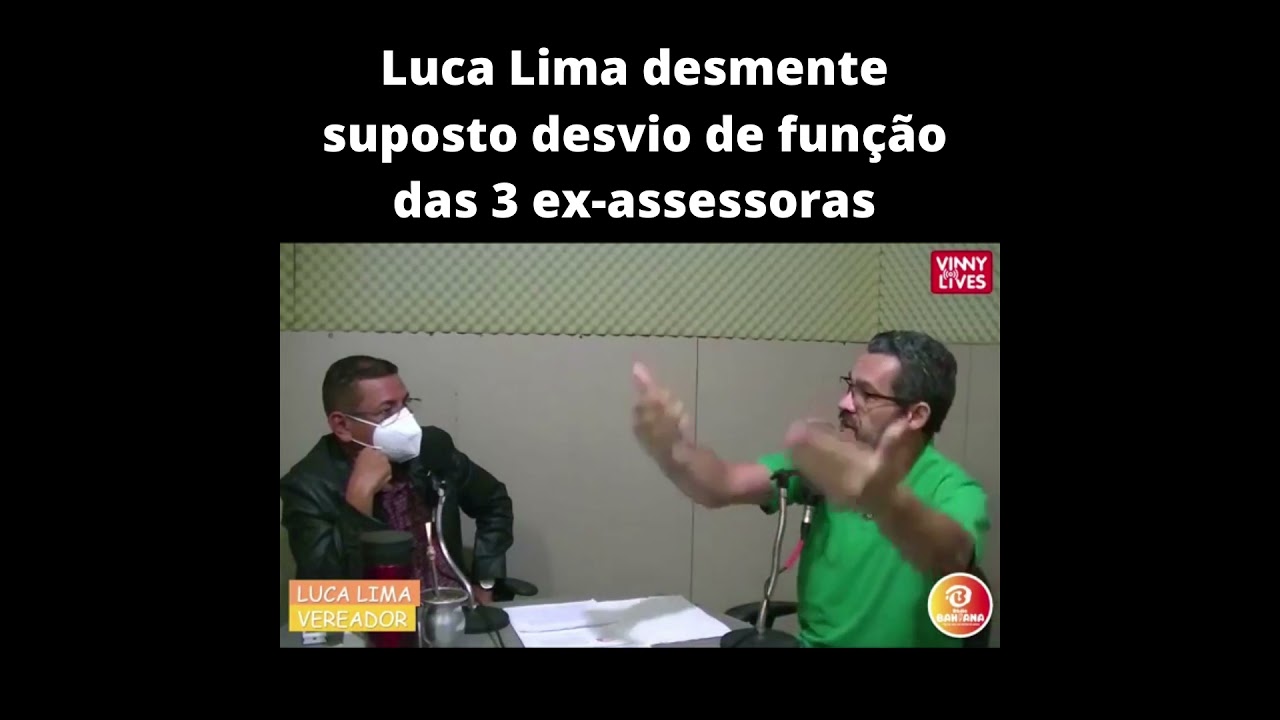 Luca Lima desmente suposto desvio de função das 3 ex-assessoras