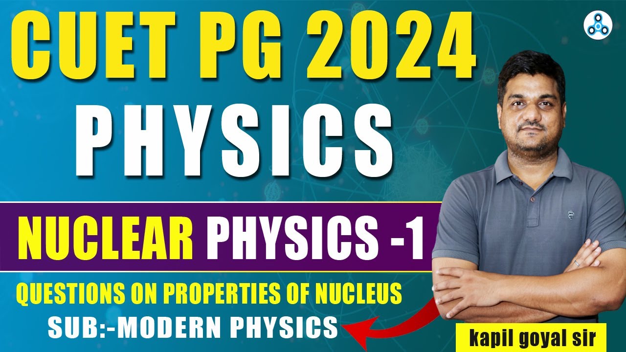 Nuclear Physics Cuet Pg Nuclear Properties 1 Cuet Pg 2024 Physics Nuclear physics cuet pg nuclear properties 1 cuet pg 2024 physics