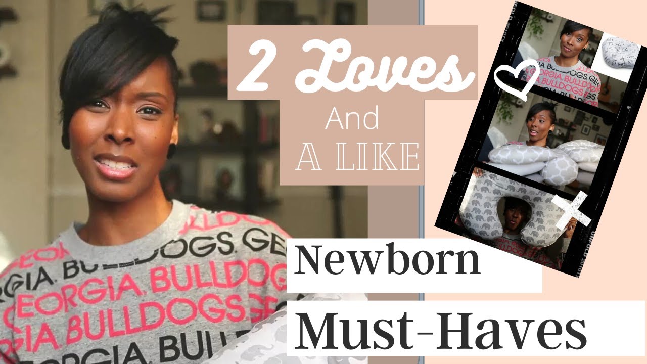 Two Loves and a Like: Newborn Must-Haves 