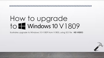 How to upgrade to Windows 10 V1809 From V1803