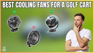 Best Cooling Fans for a Golf Cart in 2026 - Battery-Powered, Portable Options for On-Course Comfort