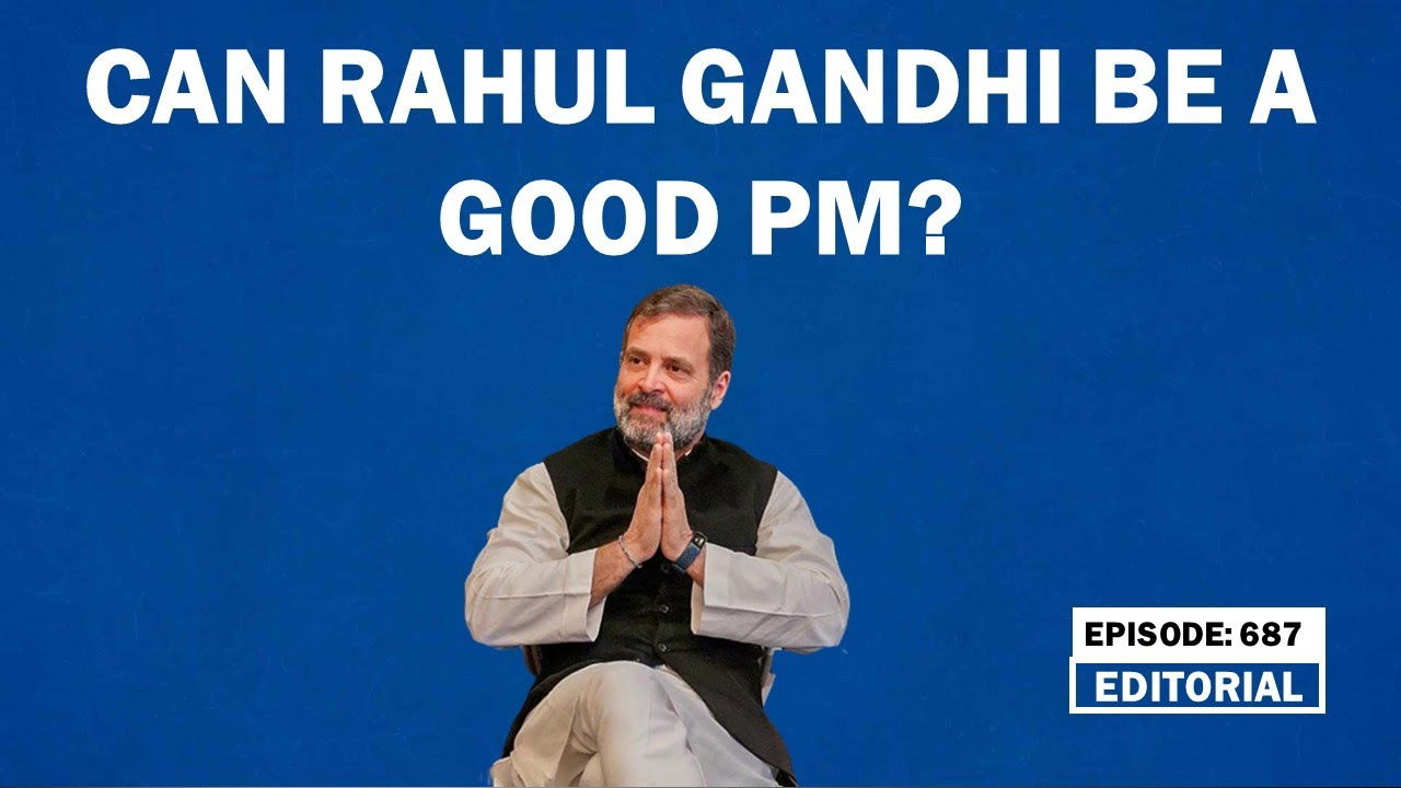 Editorial with Sujit Nair: Can Rahul Gandhi be a good PM? | PM Modi ...
