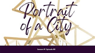 Portrait of a City S1 EP 8