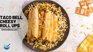 Taco Bell Cheesy Roll Ups