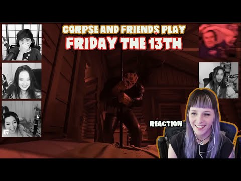 Reacting to CorpseHusband Friday the 13th CHOKING MY FRIENDS | REACTION