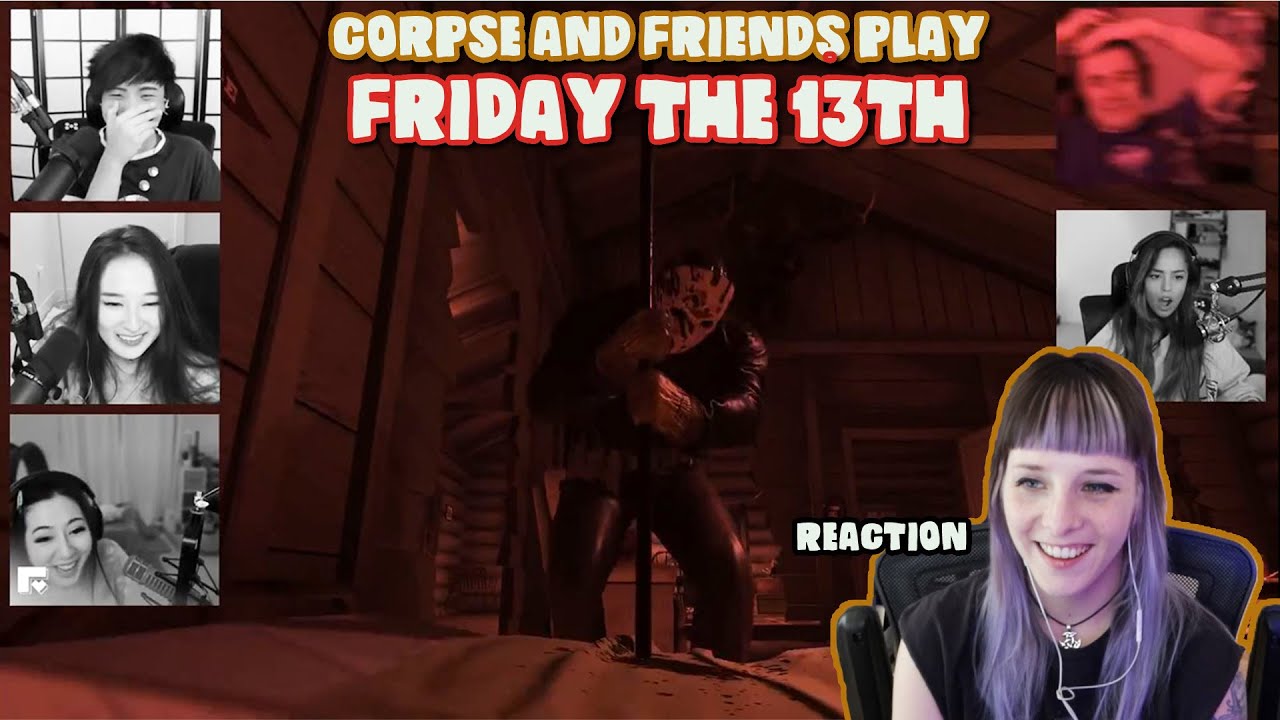 Reacting to CorpseHusband Friday the 13th CHOKING MY FRIENDS | REACTION