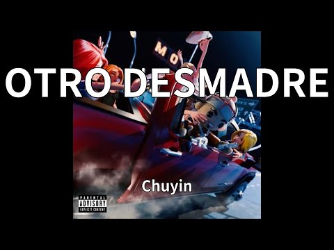 Chuyin - OTRO DESMADRE (audio)