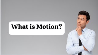 What is Motion.Likhon Ahmed