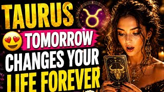 TAURUS OMG 😍 TOMORROW CHANGES YOUR LIFE FOREVER 🤯 IT’S FINALLY HAPPENING 🥰 JULY 2026