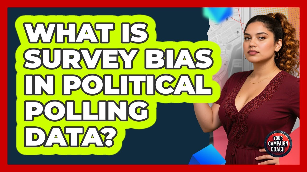 What Is Survey Bias In Political Polling Data? - Your Campaign Coach