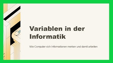 Was sind Variablen? | Einfach erklärt | Informatik Grundlagen für Einsteiger