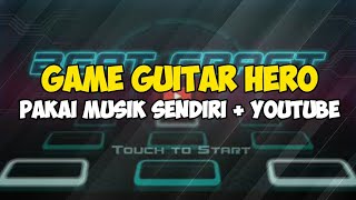 Main Guitar Hero Pakai Musik Youtube Dan Musik Sendiri !! | BeatCraft Gameplay screenshot 5